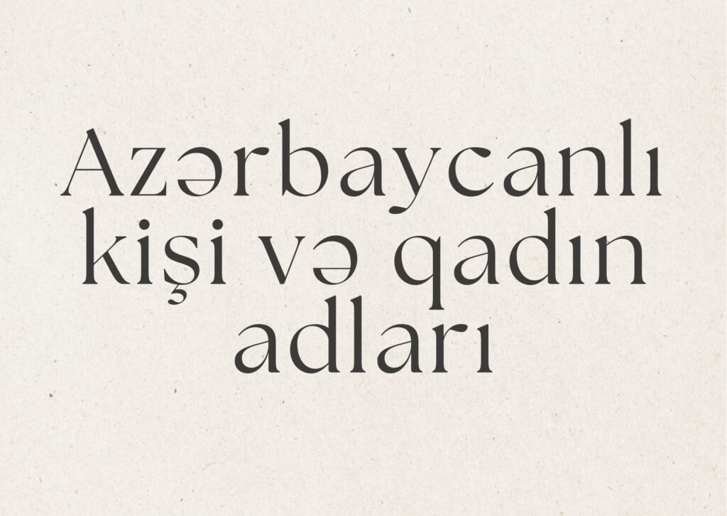 Azərbaycanlı kişi və qadın adları
